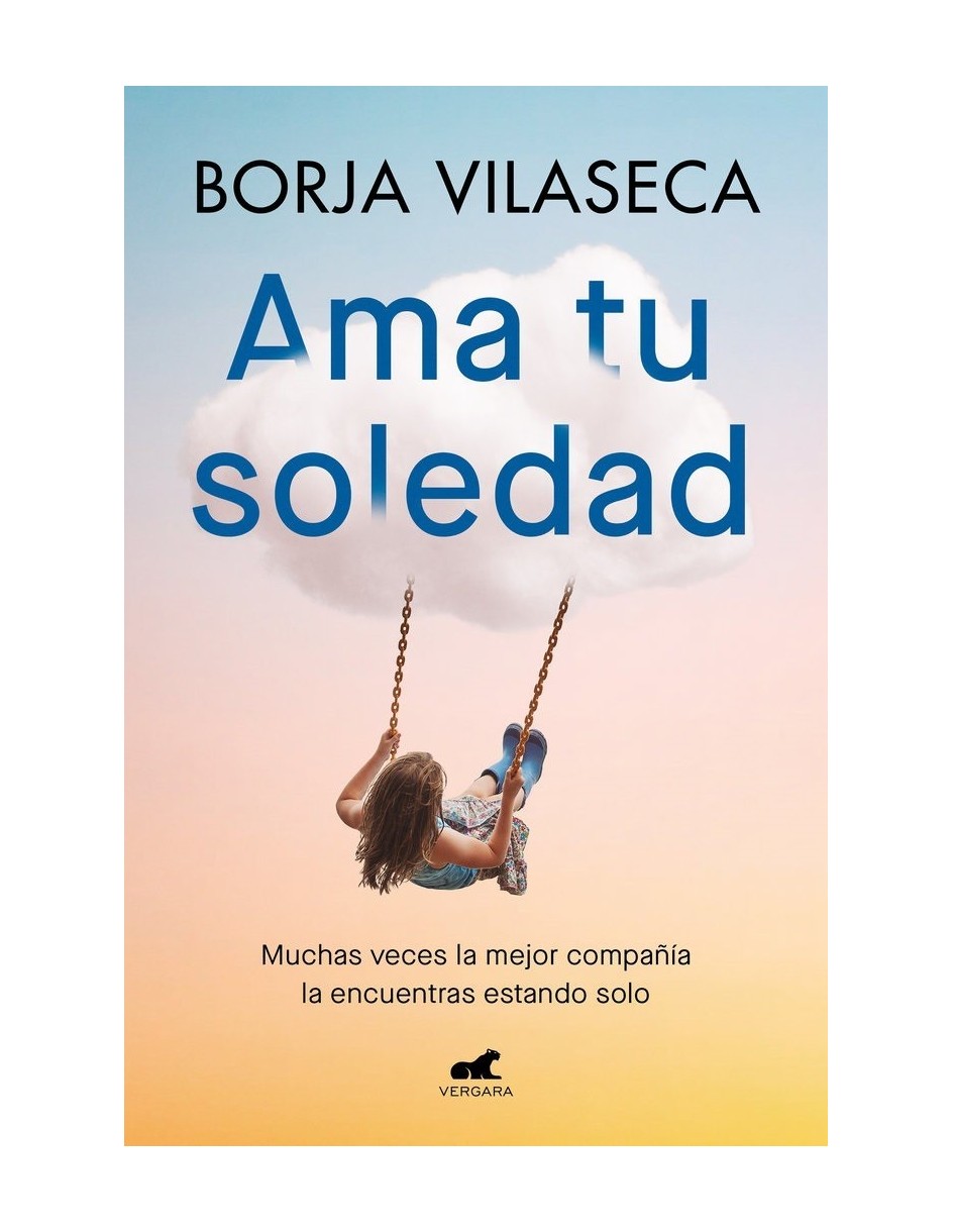 Ama tu soledad | Librería Grupo Puerto Gragera