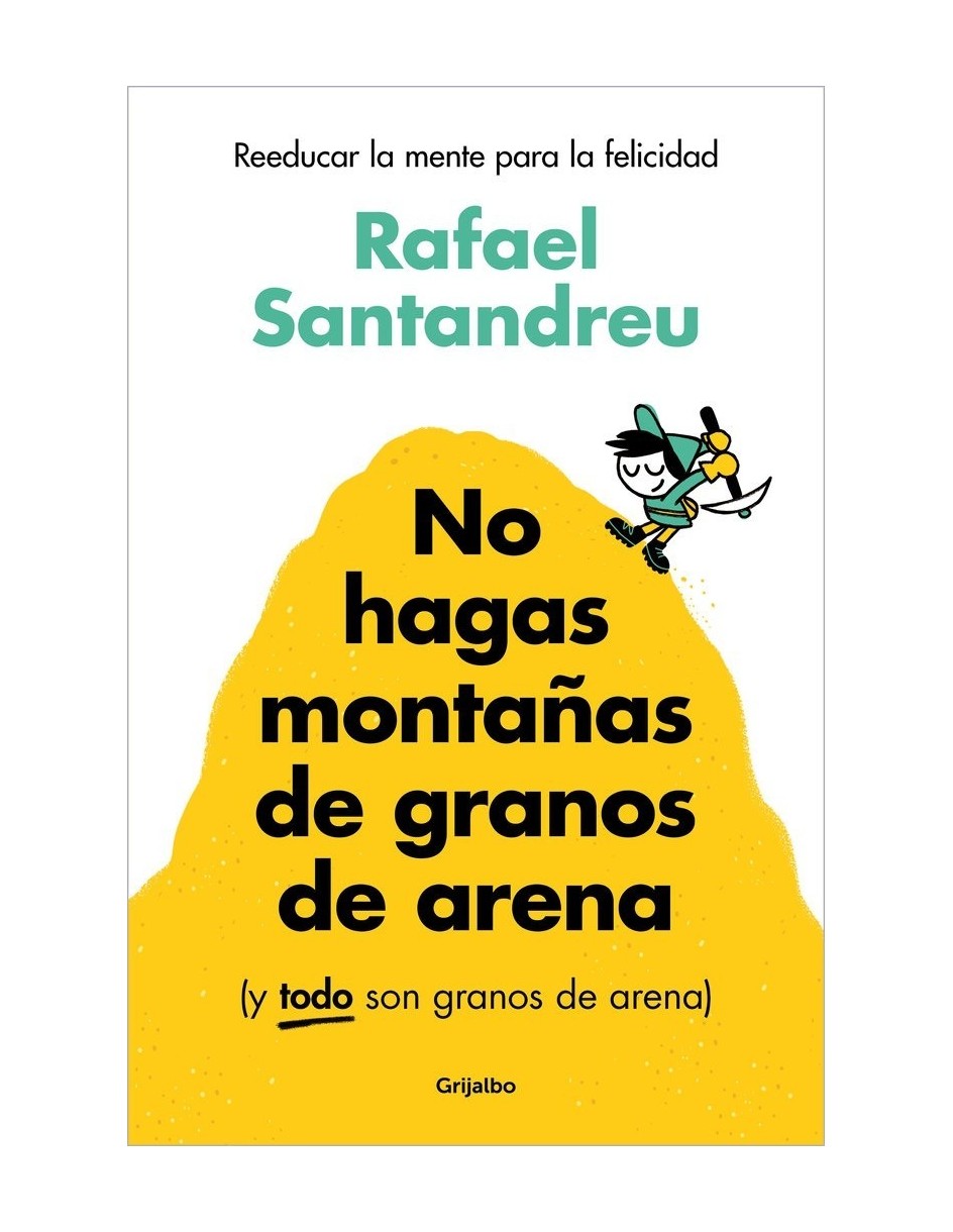 No hagas montañas de granos de arena | Librería Grupo Puerto Gragera